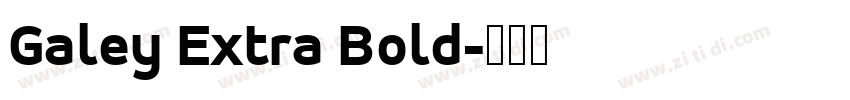 Galey Extra Bold字体转换